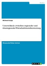 Cover von Unterschiede zwischen regionaler und überregionaler Wirtschaftsberichterstattung