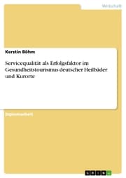 Cover von Servicequalität als Erfolgsfaktor im Gesundheitstourismus deutscher Heilbäder und Kurorte
