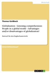 Cover von Globalization - Listening comprehension: People in a global world - Advantages and/or disadvantages of globalization?