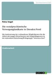 Cover von Die sozialpsychiatrische Versorgunglandkarte in Dresden-Nord