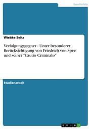Cover von Verfolgungsgegner - Unter besonderer Berücksichtigung von Friedrich von Spee und seiner 'Cautio Criminalis'