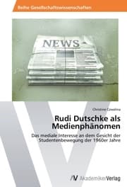 Cover von Rudi Dutschke als Medienphänomen
