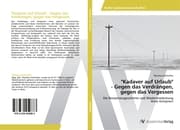 Cover von 'Kadaver auf Urlaub' - Gegen das Verdrängen, gegen das Vergessen