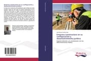 Cover von Empresa constructora en su configuración y desenvolvimiento jurídico