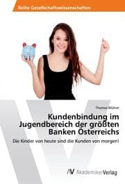 Cover von Kundenbindung im Jugendbereich der größten Banken Österreichs