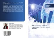 Cover von IPRs protection and their impact upon FDI, GDP growth & Trade