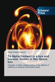Cover von To Alpha Centauri in a box and beyond: motion in Rel.Quant.Info