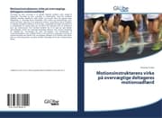 Cover von Motionsinstruktørens virke på overvægtige deltageres motionsadfærd