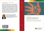 Cover von Indisciplina escolar uma questão problemática!?