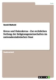 Cover von Kreuz und Hakenkreuz - Zur rechtlichen Stellung der Religionsgemeinschaften im nationalsozialistischen Staat