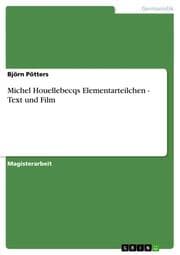 Cover von Michel Houellebecqs Elementarteilchen - Text und Film