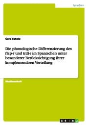 Cover von Die phonologische Differenzierung des flap-r und trill-r im Spanischen unter besonderer Berücksichtigung ihrer komplementären Verteilung