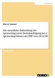 Cover von Die steuerliche Behandlung des Sponsorings unter Berücksichtigung des 2.Sponsoring-Erlasses des BMF vom 18.02.98