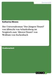 Cover von Der Universalroman 'Der Jüngere Titurel' von Albrecht von Scharfenberg im Vergleich zum 'Älteren Titurel' von Wolfram von Eschenbach