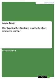 Cover von Das Tagelied bei Wolfram von Eschenbach und dem Marner