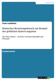 Cover von Römischer Bestattungsbrauch am Beispiel des göttlichen Kaisers Augustus
