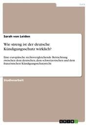 Cover von Wie streng ist der deutsche Kündigungsschutz wirklich?