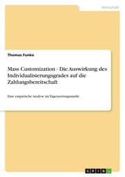 Cover von Mass Customization - Die Auswirkung des Individualisierungsgrades auf die Zahlungsbereitschaft