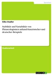 Cover von Stabilität und Variabilität von Phraseologismen anhand französischer und deutscher Beispiele