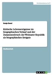 Cover von Kritische Lebensereignisse im biographischen Verlauf und der Zusammenbruch der Weimarer Republik als biographisches Ereignis