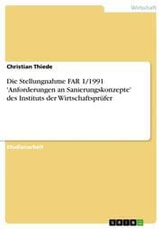 Cover von Die Stellungnahme FAR 1/1991 'Anforderungen an Sanierungskonzepte' des Instituts der Wirtschaftsprüfer
