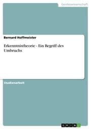Cover von Erkenntnistheorie - Ein Begriff des Umbruchs