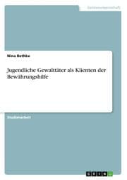 Cover von Jugendliche Gewalttäter als Klienten der Bewährungshilfe
