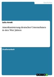 Cover von Amerikanisierung deutscher Unternehmen in den 50er Jahren