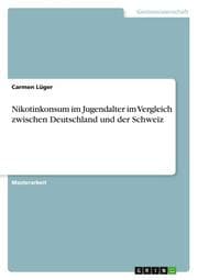 Cover von Nikotinkonsum im Jugendalter im Vergleich zwischen Deutschland und der Schweiz