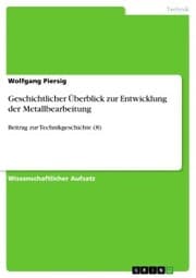 Cover von Geschichtlicher Überblick zur Entwicklung der Metallbearbeitung