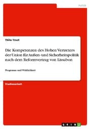 Cover von Die Kompetenzen des Hohen Vertreters der Union für Außen- und Sicherheitspolitik nach dem Reformvertrag von Lissabon