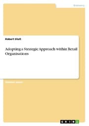 Cover von Adopting a Strategic Approach within Retail Organisations