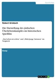 Cover von Die Darstellung des jüdischen Überlebenskampfes im historischen Spielfilm