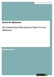 Cover von Die ästhetische Dimension in Hans Urs von Balthasar