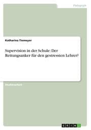 Cover von Supervision in der Schule: Der Rettungsanker für den gestressten Lehrer?