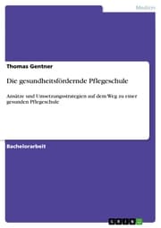 Cover von Die gesundheitsfördernde Pflegeschule
