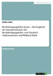 Cover von Rechtfertigungslehre heute - Ein Vergleich der Interpretationen der Rechtfertigungslehre von Friedrich Schleiermacher und Wilfried Härle