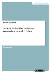 Cover von Das Joch in der Bibel und dessen Verwendung im realen Leben