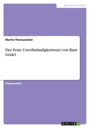 Cover von Der Erste Unvollständigkeitssatz von Kurt Gödel