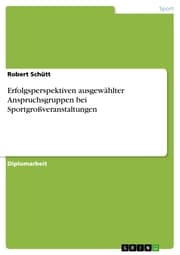 Cover von Erfolgsperspektiven ausgewählter Anspruchsgruppen bei Sportgroßveranstaltungen