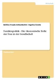 Cover von Familienpolitik - Die ökonomische Rolle der Frau in der Gesellschaft