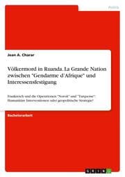 Cover von Völkermord in Ruanda. La Grande Nation zwischen 'Gendarme dAfrique' und Interessensfestigung