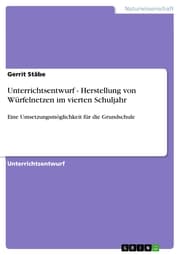 Cover von Unterrichtsentwurf - Herstellung von Würfelnetzen im vierten Schuljahr
