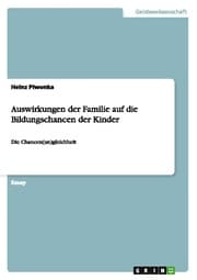 Cover von Auswirkungen der Familie auf die Bildungschancen der Kinder
