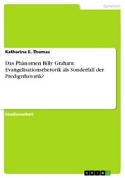 Cover von Das Phänomen Billy Graham: Evangelisationsrhetorik als Sonderfall der Predigtrhetorik?