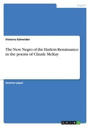 Cover von The New Negro of the Harlem Renaissance in the poems of Claude McKay