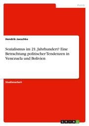 Cover von Sozialismus im 21.Jahrhundert? Eine Betrachtung politischer Tendenzen in Venezuela und Bolivien