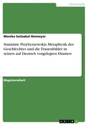 Cover von Stanislaw Przybyszewskis Metaphysik des Geschlechtes und die Frauenbilder in seinen auf Deutsch vorgelegten Dramen