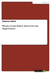 Cover von Wieder zu mir finden. Interviews mit Single-Frauen