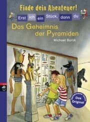 Cover von Erst ich ein Stück, dann du - Finde dein Abenteuer! - Das Geheimnis der Pyramiden